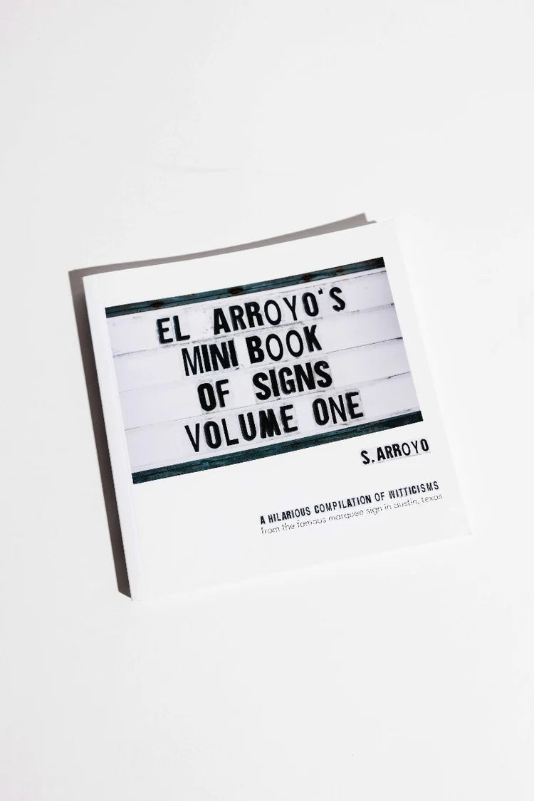 El Arroyo Mini Book of Signs Volume One